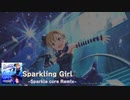 【アイマスRemix】Sparkling Girl -Sparkle core Remix-