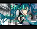 【初音ミク】MIKU ghost enemies﻿〜with burst error〜《オリジナル曲》