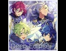 【あんスタ】Eden「Deep Eclipse」歌ってみた