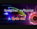【R-TYPE FINAL2】Operatioin: re/Complex BydoSet