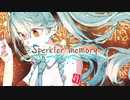Sperkler memory feat.初音ミク / MV