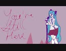 【初音ミク】You're Still Here【VOCALOIDオリジナル曲】