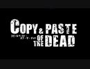 Copy & Paste of the Dead