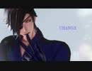 【MMD刀剣乱舞】CH4NGE【燭台切光忠】
