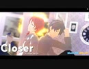 【 MMDあんスタ 】 Closer 【 月永レオ・瀬名泉 】