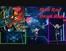 [BeatSaber] クローンめめめで [Mad Rad Dead Rap]