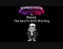 Undertale karma's a b1#ch Phase1 "The Devil's Still Waiting"