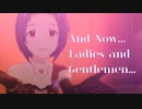アイドルマスター あずさ「And Now... Ladies and Gentlemen...」