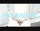 【ぺすか×かなた】MAD HEAD LOVE 踊ってみた