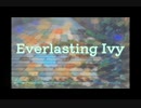【Heaven Burns Red/キャラ印象曲】Everlasting Ivy