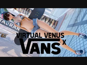 MMD R-18 Virtual Venus X Vans Unofficial TV Spot
