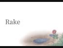 Rake ／ 七瀬梓（feat. 初音ミク）
