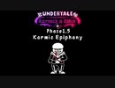 Undertale karma's a b1#ch Phase1.5 Karmic Epiphany