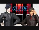 【MMD刀剣乱舞】GLIDE【燭・倶】