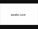 awake Love