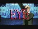 【MMDスパファミ】EYE【自作ロイド・フォージャーモデル】