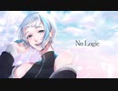 【歌ってみた】 No Logic / ジミーサムP 【ViLLU】