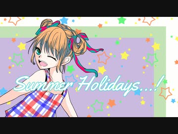 Summer Holidays...!/音街 ウナ
