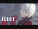 【にじさんじMMD】ELECT【Fulgur Ovid】