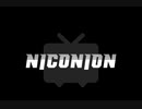 【ニコニコメドレー】NICONION