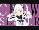 Crow Slayer