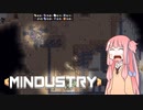 【Mindustry】琴葉姉妹の宇宙開発！#6【voiceroid実況】
