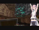 【CeVIO実況】ささらさんが遊ぶマイクラハードコア#22【マインクラフト】
