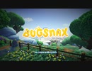 後場実況 Bugsnax_001