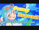 【初音ミクcover】Jump Around/Fear, and loathing in Las Vegas