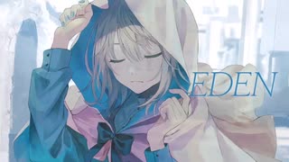 EDEN / Yus【歌ってみた】