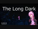結月ゆかりのまったりTheLongDarkハード　part1