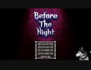ホラーアクション　Before The Night　体験版をしてみたよ