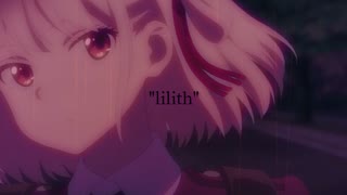 【Lycoris Recoil】lilith【Anime Rap】