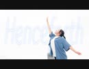 【とうふ】Henceforth 踊ってみた【2周年】