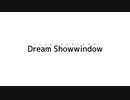 Dream Showwindow / 初音ミク