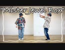 【ふうし×こめ大臣】 Mister Jewel Box 踊ってみた