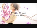 ［ ヴァイオレット・エヴァーガーデン ］Violet Snow ‐ 結城アイラ / 星廻エト（Cover）【Vsinger】