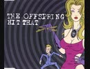 The Offspring - Hit That [歌詞.和訳.解説]