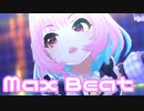 【デレステMV】りあむでMax Beat