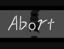 Abort / 杳井葱電 ft.可不