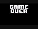 game over（undertaleの動画ではありません多分…）