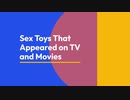 Sex Toys That Appeared on TV and Movies