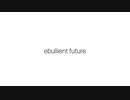 『ebullient future(Japanese ver)』を歌ってみた by黒リン