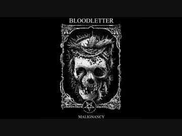 Bloodletter - Malignancy