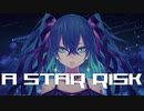 A STAR RISK feat.初音ミク