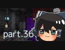 【Enigmatica 6 Expert】ゆっくりエニグマ6エキスパ。 part.36【ゆっくり実況プレイ】（Minecraft1.16.5）