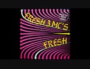 Fresh (Vocal Mix)12inch Ver ー  Fresh 3 MC's