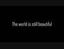 【ラップ】 The world is still beautiful無色ポエム