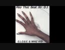 PLAY THAT BEAT MR  DJ  12inch Ver   ―  G.L.O.B.E. & Whiz Kid