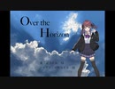 Over the Horizon (Vo: Natsuki Karin AI -Synthesizer V)